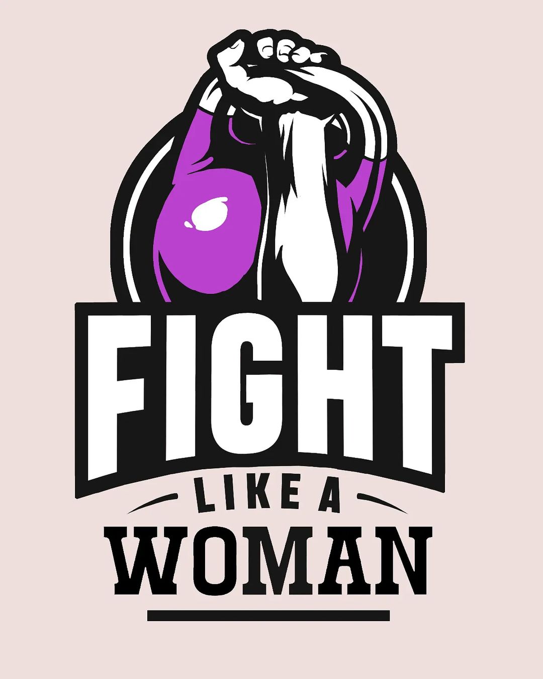 FIGHT LIKE A WOMAN